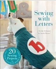 Sewing with Letters: 20 Sewing Projects цена и информация | Книги о питании и здоровом образе жизни | kaup24.ee