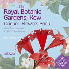 The Royal Botanic Gardens, Kew Origami Flowers Book: Beautiful Projects Inspired by Nature hind ja info | Tervislik eluviis ja toitumine | kaup24.ee