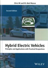 Hybrid Electric Vehicles: Principles and Applications with Practical Perspectives 2nd edition hind ja info | Ühiskonnateemalised raamatud | kaup24.ee