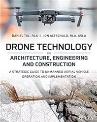 Drone Technology in Architecture, Engineering and Construction: A Strategic Guide to Unmanned Aerial Vehicle Operation and Implementation цена и информация | Книги по социальным наукам | kaup24.ee