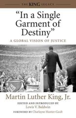 In a Single Garment of Destiny: A Global Vision of Justice цена и информация | Книги по социальным наукам | kaup24.ee