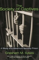 Society of Captives: A Study of a Maximum Security Prison Revised edition hind ja info | Ühiskonnateemalised raamatud | kaup24.ee