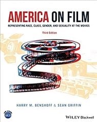 America on Film: Representing Race, Class, Gender, and Sexuality at the Movies 3rd edition hind ja info | Ühiskonnateemalised raamatud | kaup24.ee