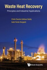 Waste Heat Recovery: Principles And Industrial Applications hind ja info | Ühiskonnateemalised raamatud | kaup24.ee