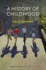 History of Childhood 2nd edition hind ja info | Ühiskonnateemalised raamatud | kaup24.ee