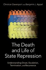 Death and Life of State Repression: Understanding Onset, Escalation, Termination, and Recurrence цена и информация | Книги по социальным наукам | kaup24.ee