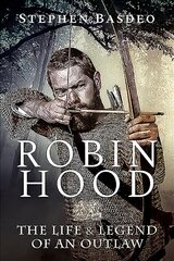 Robin Hood: The Life and Legend of An Outlaw цена и информация | Книги по социальным наукам | kaup24.ee