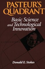 Pasteur's Quadrant: Basic Science and Technological Innovation цена и информация | Книги по экономике | kaup24.ee