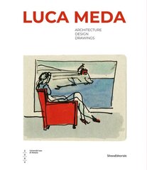 Luca Meda: Architect and Designer цена и информация | Книги об искусстве | kaup24.ee