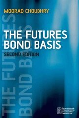 Futures Bond Basis 2nd edition hind ja info | Majandusalased raamatud | kaup24.ee
