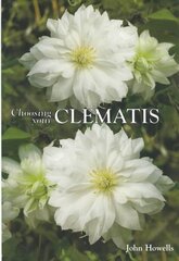 Choosing Your Clematis New edition цена и информация | Книги по садоводству | kaup24.ee