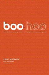 Boo Hoo: A Dot.Com Story from Concept to Catastrophe цена и информация | Книги по экономике | kaup24.ee