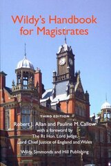 Wildy's Handbook for Magistrates 3rd Revised edition hind ja info | Majandusalased raamatud | kaup24.ee