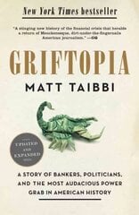 Griftopia: A Story of Bankers, Politicians, and the Most Audacious Power Grab in American History hind ja info | Majandusalased raamatud | kaup24.ee