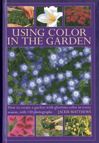 Using Colour in the Gardens hind ja info | Aiandusraamatud | kaup24.ee