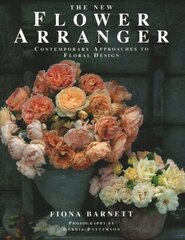 New Flower Arranger: Contemporary approaches to floral design цена и информация | Книги о питании и здоровом образе жизни | kaup24.ee