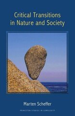 Critical Transitions in Nature and Society цена и информация | Книги по экономике | kaup24.ee