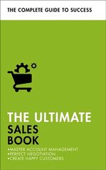 Ultimate Sales Book: Master Account Management, Perfect Negotiation, Create Happy Customers hind ja info | Majandusalased raamatud | kaup24.ee