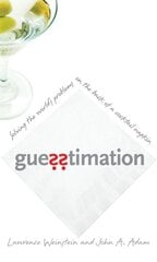 Guesstimation: Solving the World's Problems on the Back of a Cocktail Napkin with French flaps hind ja info | Majandusalased raamatud | kaup24.ee