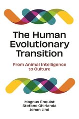 Human Evolutionary Transition: From Animal Intelligence to Culture hind ja info | Majandusalased raamatud | kaup24.ee