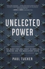 Unelected Power: The Quest for Legitimacy in Central Banking and the Regulatory State 2nd edition hind ja info | Majandusalased raamatud | kaup24.ee