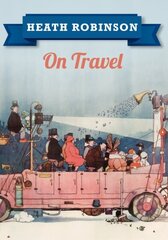Heath Robinson On Travel цена и информация | Книги об искусстве | kaup24.ee