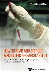 How To Read And Critique A Scientific Research Article: Notes To Guide Students Reading Primary Literature (With Teaching Tips For Faculty Members) hind ja info | Majandusalased raamatud | kaup24.ee