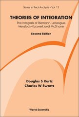 Theories Of Integration: The Integrals Of Riemann, Lebesgue, Henstock-kurzweil, And Mcshane Second Edition hind ja info | Majandusalased raamatud | kaup24.ee