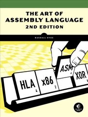 Art Of Assembly Language, 2nd Edition цена и информация | Книги по экономике | kaup24.ee