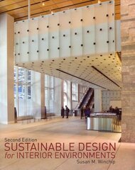 Sustainable Design for Interior Environments Second Edition 2nd edition цена и информация | Книги по архитектуре | kaup24.ee