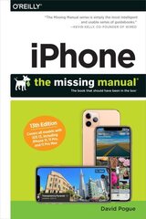 iPhone: The Missing Manual: The Book That Should Have Been in the Box 13th Revised edition цена и информация | Книги по экономике | kaup24.ee