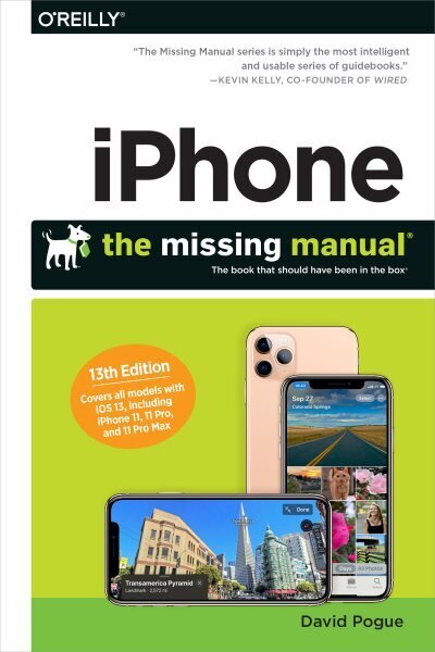 iPhone: The Missing Manual: The Book That Should Have Been in the Box 13th Revised edition hind ja info | Majandusalased raamatud | kaup24.ee