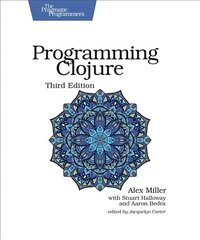 Programming Clojure : Pragmatic Programmers 3rd Revised edition hind ja info | Majandusalased raamatud | kaup24.ee