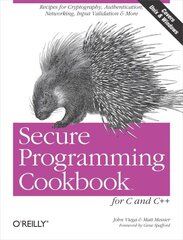 Secure Programming Cookbook for C & Cplusplus hind ja info | Majandusalased raamatud | kaup24.ee