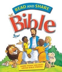 Read and Share Bible: More Than 200 Best Loved Bible Stories hind ja info | Noortekirjandus | kaup24.ee