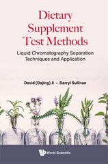 Dietary Supplement Test Methods: Liquid Chromatography Separation Techniques And Application hind ja info | Majandusalased raamatud | kaup24.ee