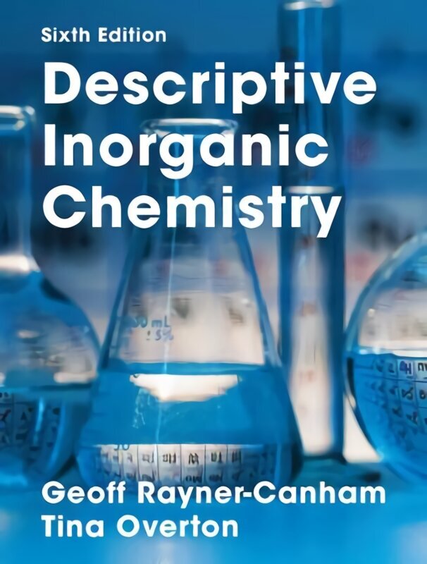 Descriptive Inorganic Chemistry 6th ed. 2014 hind ja info | Majandusalased raamatud | kaup24.ee