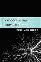 Democratizing Innovation цена и информация | Книги по экономике | kaup24.ee