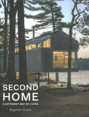 Second Home: A Different Way of Living hind ja info | Arhitektuuriraamatud | kaup24.ee