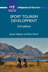 Sport Tourism Development 3rd Revised edition цена и информация | Книги по экономике | kaup24.ee