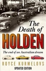 Death of Holden: The bestselling account of the decline of Australian manufacturing hind ja info | Majandusalased raamatud | kaup24.ee