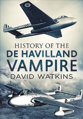 History of the de Havilland Vampire hind ja info | Ühiskonnateemalised raamatud | kaup24.ee