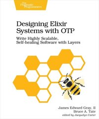 Designing Elixir Systems With OTP hind ja info | Majandusalased raamatud | kaup24.ee