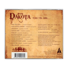 CD группа DAKOTA - VISS VĒL BŪS цена и информация | Виниловые пластинки, CD, DVD | kaup24.ee