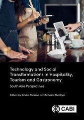 Technology and Social Transformations in Hospitality, Tourism and Gastronomy: South Asia Perspectives hind ja info | Majandusalased raamatud | kaup24.ee