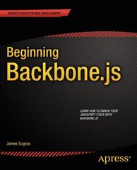 Beginning Backbone.js 1st ed. hind ja info | Majandusalased raamatud | kaup24.ee