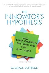 Innovator's Hypothesis: How Cheap Experiments Are Worth More than Good Ideas hind ja info | Majandusalased raamatud | kaup24.ee