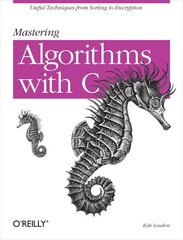 Mastering Algorithms with C hind ja info | Majandusalased raamatud | kaup24.ee