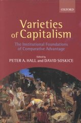 Varieties of Capitalism: The Institutional Foundations of Comparative Advantage hind ja info | Majandusalased raamatud | kaup24.ee