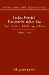 Blocking Patents in European Competition Law: The Implications of the Concept of Abuse цена и информация | Книги по экономике | kaup24.ee